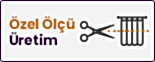 Özel Ölçü Üretim